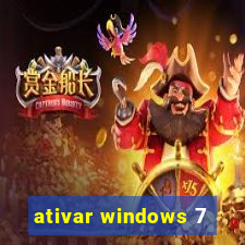 ativar windows 7